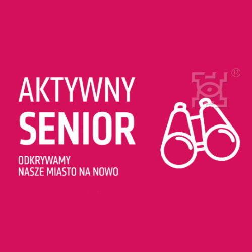 Aktywny Senior - wycieczki po Lublinie